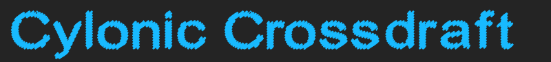 Cylonic Crossdraft font